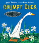 Grumpy Duck By Joyce Dunbar, Petr Horacek (Illustrator) Cover Image