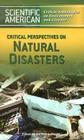 Critical Perspectives on Natural Disasters (Scientific American Critical Anthologies on Environment and) By Jennifer Viegas (Editor) Cover Image