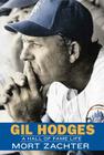 Gil Hodges: A Hall of Fame Life By Mort Zachter Cover Image