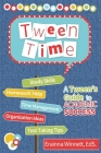 Tween Time: A Tween's Guide to Academic Success By Erainna Winnett Cover Image