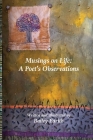 Musings On Life: A Poet's Observations Cover Image