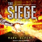 The Siege Lib/E By Mark Alpert, Josh Bloomberg (Read by) Cover Image