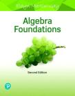 Algebra Foundations: Prealgebra, Introductory Algebra & Intermediate Algebra By Elayn Martin-Gay Cover Image