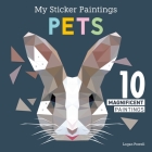 My Sticker Paintings: Pets: 10 Magnificent Paintings Cover Image