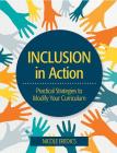 Inclusion in Action: Practical Strategies to Modify Your Curriculum By Nicole Eredics Cover Image