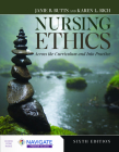 Nursing Ethics: Across the Curriculum and Into Practice By Janie B. Butts, Karen L. Rich Cover Image