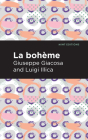La Boheme By Giuseppe Giacosa, Luigi Illica, Mint Editions (Contribution by) Cover Image