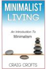 Minimalist Living: An Introduction to Minimalism Cover Image