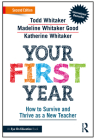 Your First Year: How to Survive and Thrive as a New Teacher By Todd Whitaker, Madeline Whitaker Good, Katherine Whitaker Cover Image