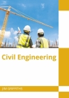 Civil Engineering By Jim Griffiths (Editor) Cover Image