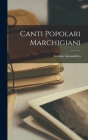 Canti Popolari Marchigiani By Antonio Gianandrea Cover Image