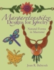 Margaretenspitze Designs for Jewelry: Natural Forms in Macrame Cover Image