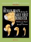 The Human Brain During the Early First Trimester (Atlas of Human Central Nervous System Development #5) Cover Image