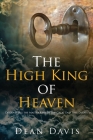 The High King of Heaven By Dean Davis Cover Image