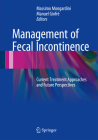 Management of Fecal Incontinence: Current Treatment Approaches and Future Perspectives Cover Image