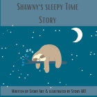 Shawny's Sleepy Time Story, the world's biggest sleepover, the phases of the moon, and more By Story Art Cover Image