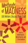 Methods of Madness: 100 Writers Discuss Their Craft By Andy Rausch, Joe R. Lansdale (Contribution by), Bev Vincent (Contribution by) Cover Image