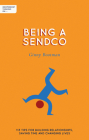 Independent Thinking on Being a Sendco: 113 Tips for Building Relationships, Saving Time and Changing Lives Cover Image