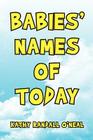 Babies' Names of Today By Kathy Randall O'Neal Cover Image