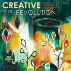 Creative Revolution 2023 Wall Calendar By Flora Bowley Cover Image