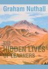 The Hidden Lives of Learners By Graham Nuthall Cover Image