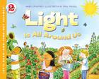 Light Is All Around Us By Wendy Pfeffer, Paul Meisel (Illustrator) Cover Image