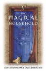 The Magical Household: Spells & Rituals for the Home (Llewellyn's Practical Magick) By Scott Cunningham, David Harrington Cover Image