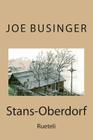 Stans-Oberdorf: Rueteli By Joe Heinerich Businger J. B. Cover Image