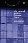 International Maritime Transport Costs: Market Structures and Network Configurations (Transport and Society) By Gordon Wilmsmeier Cover Image