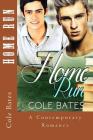 Home Run: (Gay First Time MM Stepbrother Experience) By Cole Bates Cover Image