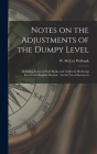Notes on the Adjustments of the Dumpy Level [microform]: Including Forms of Field Books and Tables for Reducing French and English Measure: for the Us By W. McLea (William McLea) Walbank (Created by) Cover Image