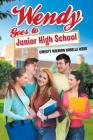 Wendy Goes To Junior High School By Christy Wilburn Nobella Webb Cover Image