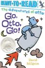 Go, Otto, Go!: Ready-to-Read Pre-Level 1 (The Adventures of Otto) By David Milgrim, David Milgrim (Illustrator) Cover Image