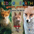 KIDS ON EARTH Wildlife Adventures - Explore The World Red Fox - Austria By Sensei Paul David Cover Image