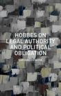 Hobbes on Legal Authority and Political Obligation Cover Image