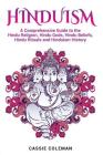 Hinduism: A Comprehensive Guide to the Hindu Religion, Hindu Gods, Hindu Beliefs, Hindu Rituals and Hinduism History By Cassie Coleman Cover Image