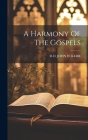 A Harmony Of The Gospels Cover Image