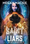 The Saint of Liars By Megan MacKie Cover Image