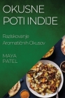 Okusne Poti Indije: Raziskovanje Aromatičnih Okusov Cover Image