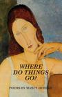 Where Do Things Go? By Marcy Heidish Cover Image