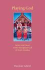 Playing God: Belief and Ritual in the Muttappan Cult of North Malabar Cover Image