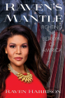 Raven's Mantle: Fighting the Betrayal of America By Raven Harrison Cover Image