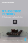 Transgender Identities: A Contemporary Introduction By Alessandra Lemma Cover Image