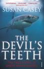 The Devil's Teeth: A True Story of Great White Sharks. by Susan Casey By Casey, Susan Casey Cover Image