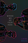 Where We Go From Here By Lucas Rocha, Larissa Helena (Translated by) Cover Image