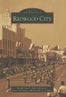 Redwood City (Images of America) By Reg McGovern, Janet McGovern, Betty S. Veronico Cover Image