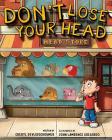 Don't Lose Your Head By John Lawrence Gregorio (Illustrator), Cheryl Devleeschouwer Cover Image