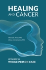 Healing and Cancer: A Guide to Whole Person Care Cover Image