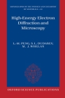 High-Energy Electron Diffraction and Microscopy (Monographs on the Physics and Chemistry of Materials) By L. M. Peng, S. L. Dudarev, M. J. Whelan Cover Image