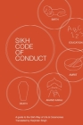 Sikh Code of Conduct: A guide to the Sikh way of life and ceremonies By Harjinder Singh (Translator), Sukha Singh (Translator), Jaskeerth Singh (Translator) Cover Image